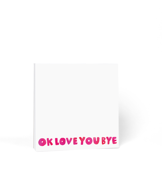 Okloveyoubye Notepad